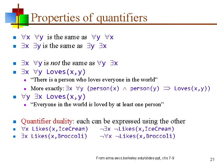 Properties of quantifiers n n x y is the same as y x x