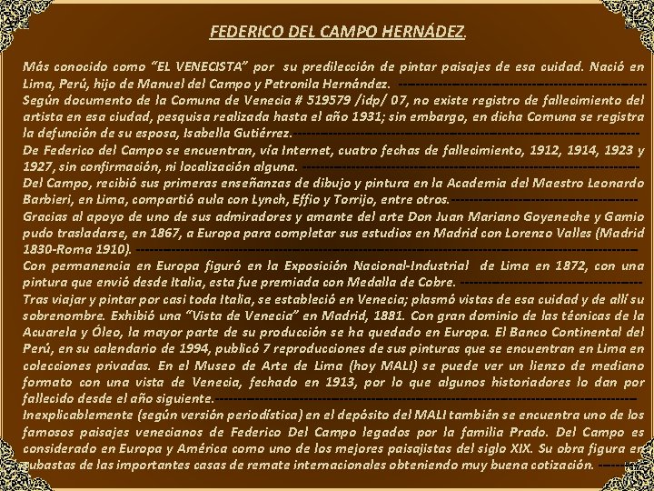 FEDERICO DEL CAMPO HERNÁDEZ. Más conocido como “EL VENECISTA” por su predilección de pintar