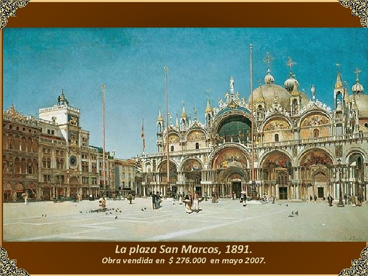 La plaza San Marcos, 1891. Obra vendida en $ 276. 000 en mayo 2007.