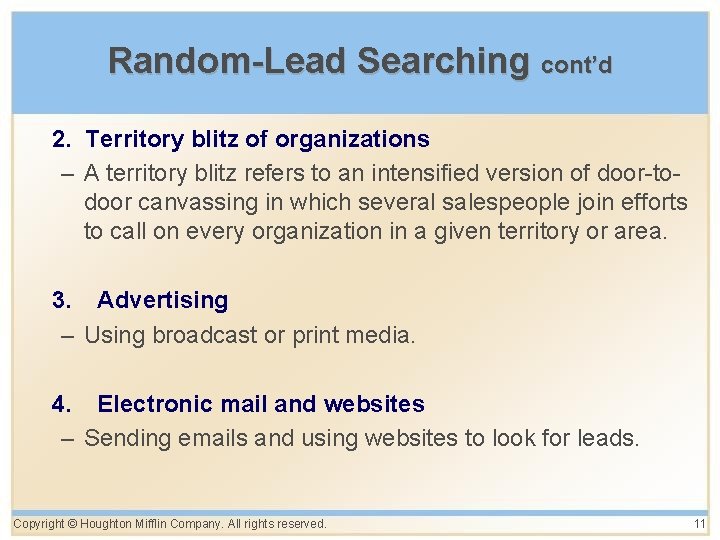 Random-Lead Searching cont’d 2. Territory blitz of organizations – A territory blitz refers to