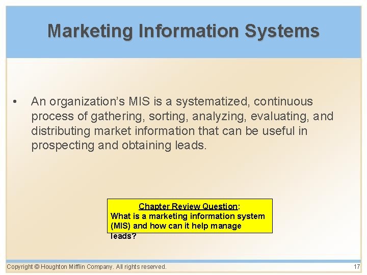 Marketing Information Systems • An organization’s MIS is a systematized, continuous process of gathering,