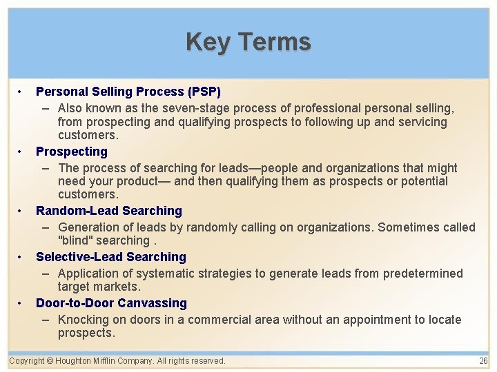 Key Terms • • • Personal Selling Process (PSP) – Also known as the