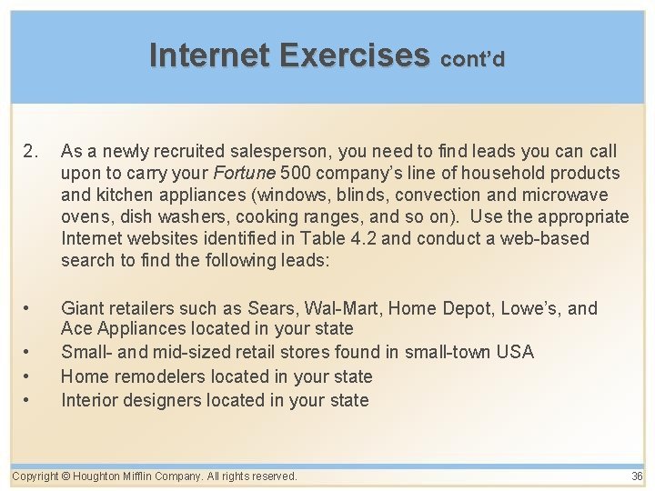 Internet Exercises cont’d 2. As a newly recruited salesperson, you need to find leads
