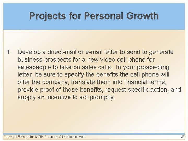 Projects for Personal Growth 1. Develop a direct-mail or e-mail letter to send to