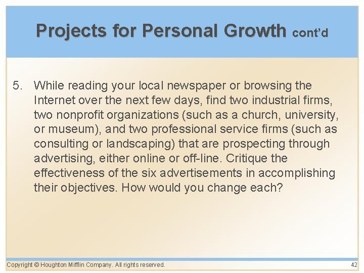 Projects for Personal Growth cont’d 5. While reading your local newspaper or browsing the