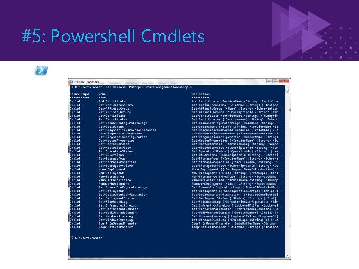 #5: Powershell Cmdlets (c) 2011 Microsoft. All rights reserved. 