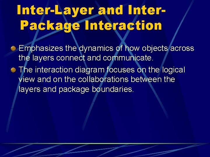Inter-Layer and Inter. Package Interaction Emphasizes the dynamics of how objects across the layers