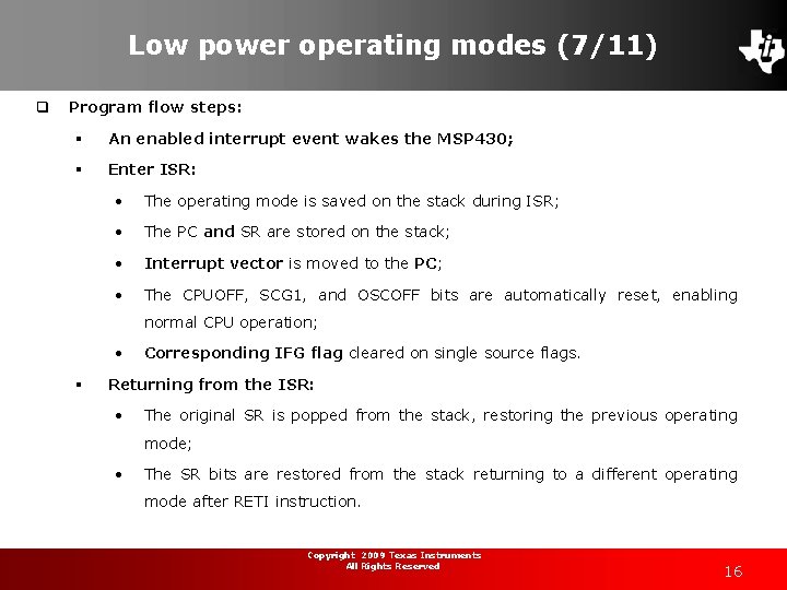 Low power operating modes (7/11) q Program flow steps: § An enabled interrupt event