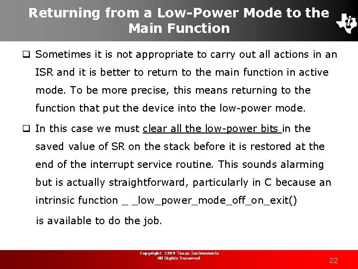 Returning from a Low-Power Mode to the Main Function q Sometimes it is not