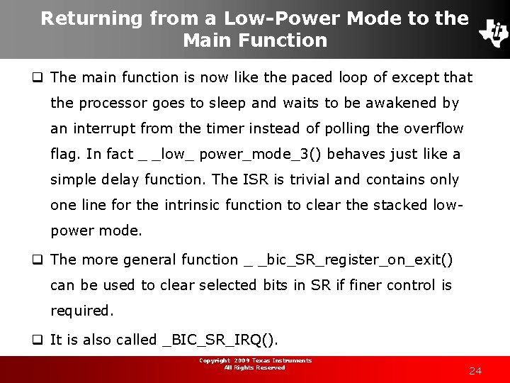 Returning from a Low-Power Mode to the Main Function q The main function is