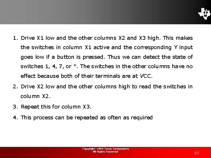 1. Drive X 1 low and the other columns X 2 and X 3