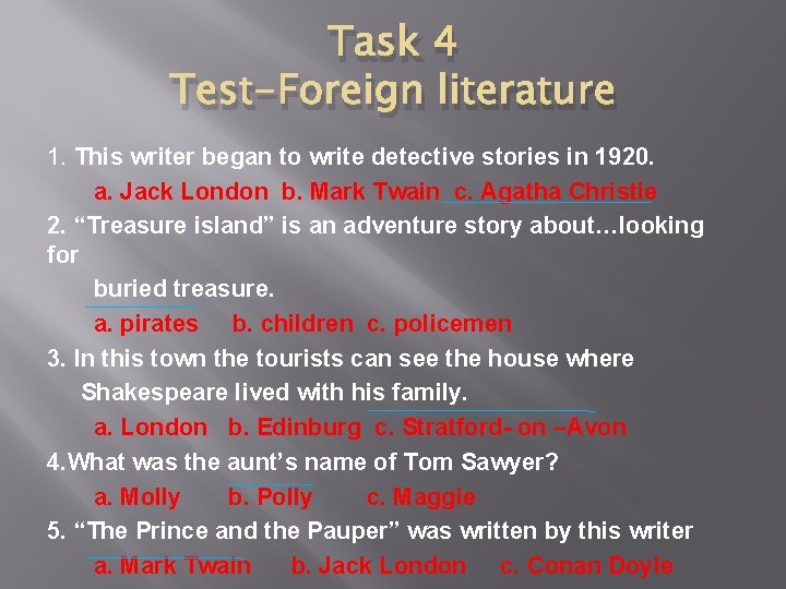 Task 4 Test-Foreign literature 1. This writer began to write detective stories in 1920.