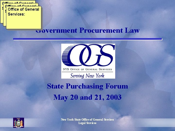 Office of General Services: Government Procurement Law State Purchasing Forum May 20 and 21,