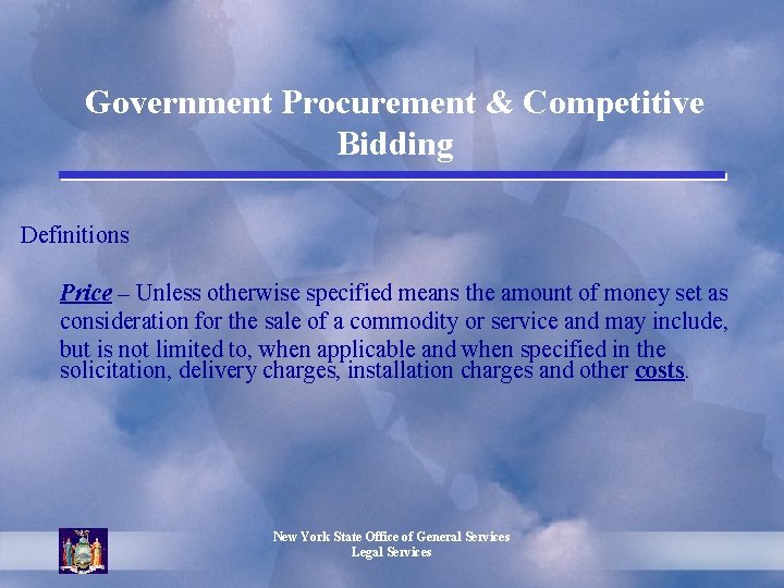 Government Procurement & Competitive Bidding Definitions Price – Unless otherwise specified means the amount