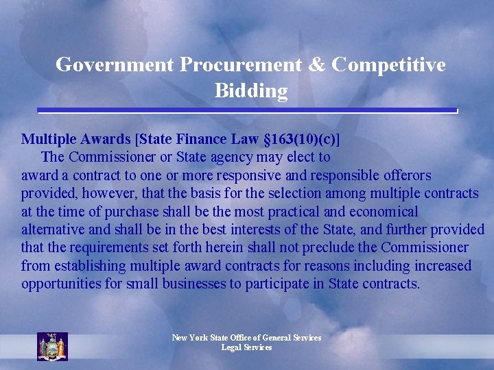 Government Procurement & Competitive Bidding Multiple Awards [State Finance Law § 163(10)(c)] The Commissioner