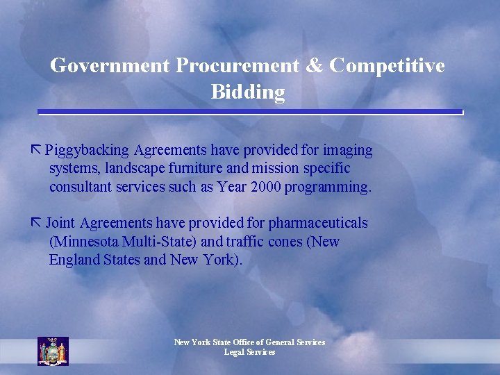 Government Procurement & Competitive Bidding ã Piggybacking Agreements have provided for imaging systems, landscape