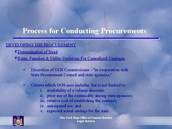 Process for Conducting Procurements DEVELOPING THE PROCUREMENT ã Determination of Need ã Form, Function