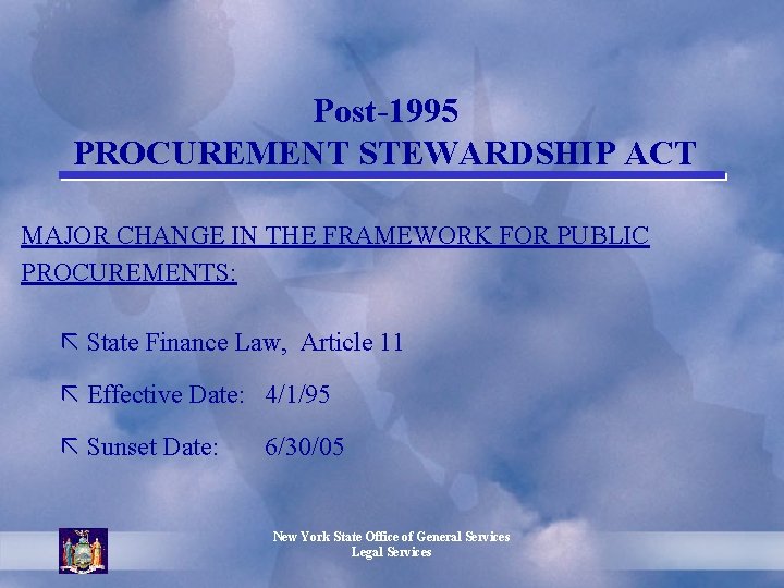 Post-1995 PROCUREMENT STEWARDSHIP ACT MAJOR CHANGE IN THE FRAMEWORK FOR PUBLIC PROCUREMENTS: ã State