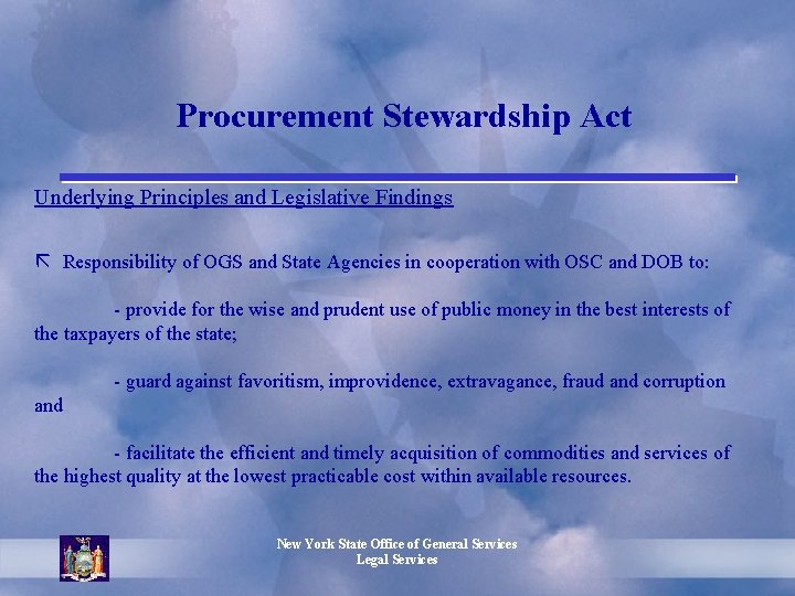 Procurement Stewardship Act Underlying Principles and Legislative Findings ã Responsibility of OGS and State