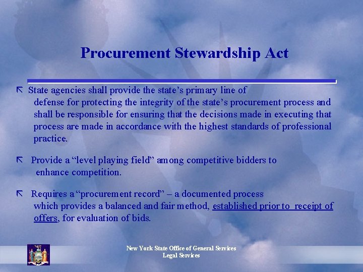 Procurement Stewardship Act ã State agencies shall provide the state’s primary line of defense