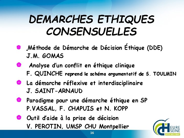 DEMARCHES ETHIQUES CONSENSUELLES | Méthode de Démarche de Décision Éthique (DDE) J. M. GOMAS