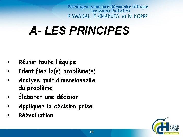 Paradigme pour une démarche éthique en Soins Palliatifs P. VASSAL, F. CHAPUIS et N.