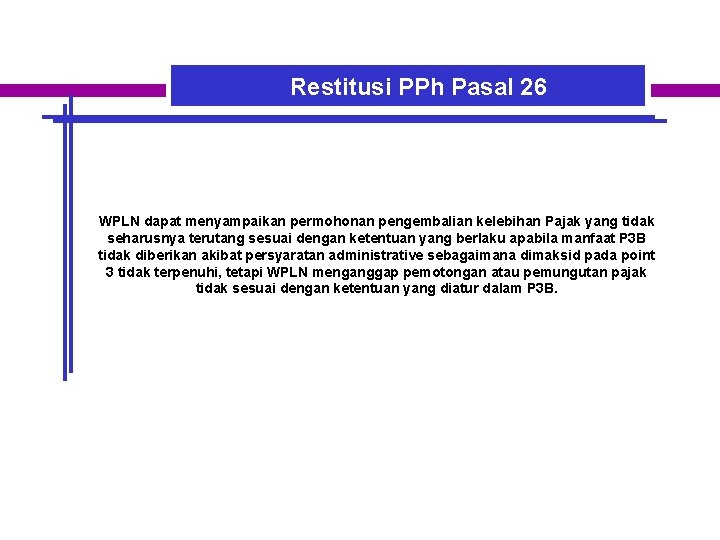 Restitusi PPh Pasal 26 WPLN dapat menyampaikan permohonan pengembalian kelebihan Pajak yang tidak seharusnya