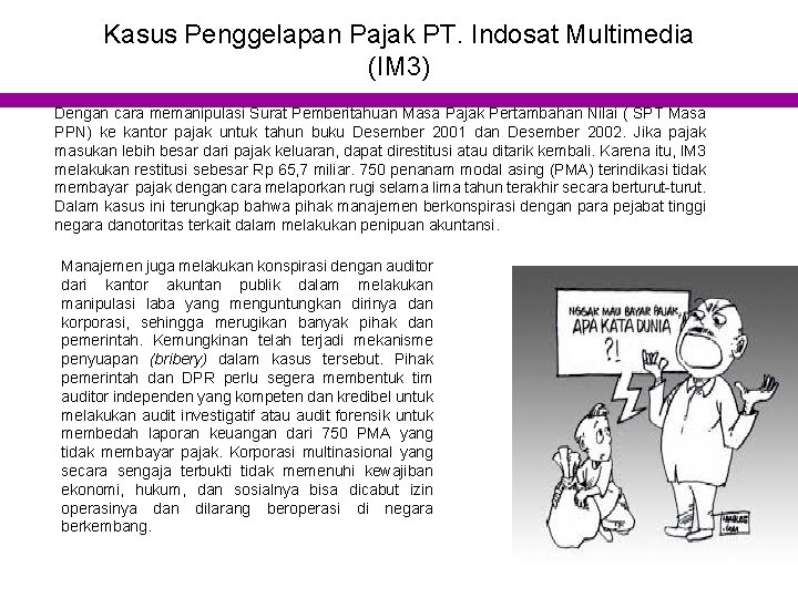 Kasus Penggelapan Pajak PT. Indosat Multimedia (IM 3) Dengan cara memanipulasi Surat Pemberitahuan Masa