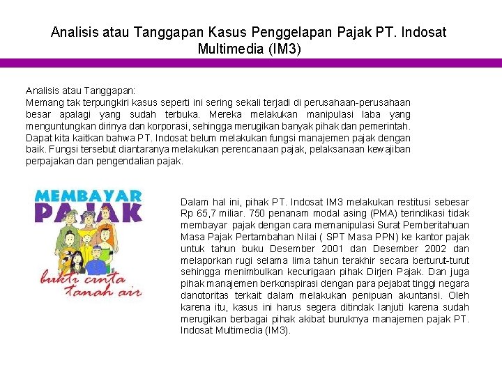 Analisis atau Tanggapan Kasus Penggelapan Pajak PT. Indosat Multimedia (IM 3) Analisis atau Tanggapan: