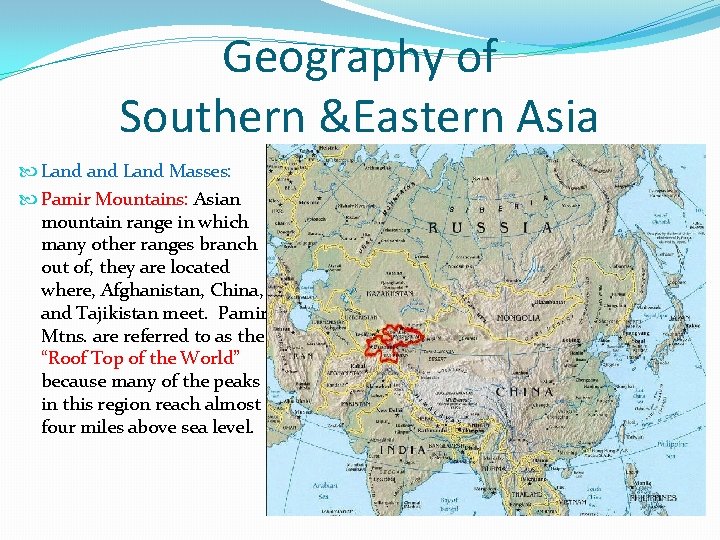 Geography of Southern &Eastern Asia Land Masses: Pamir Mountains: Asian mountain range in which