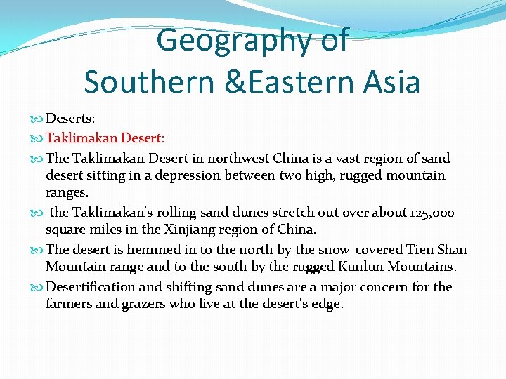 Geography of Southern &Eastern Asia Deserts: Taklimakan Desert: The Taklimakan Desert in northwest China