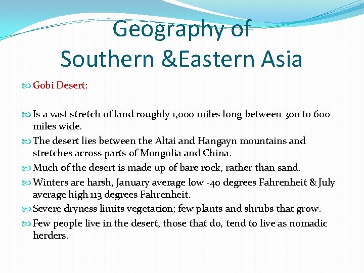 Geography of Southern &Eastern Asia Gobi Desert: Is a vast stretch of land roughly
