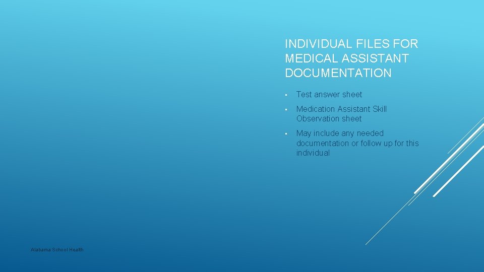 INDIVIDUAL FILES FOR MEDICAL ASSISTANT DOCUMENTATION Alabama School Health • Test answer sheet •