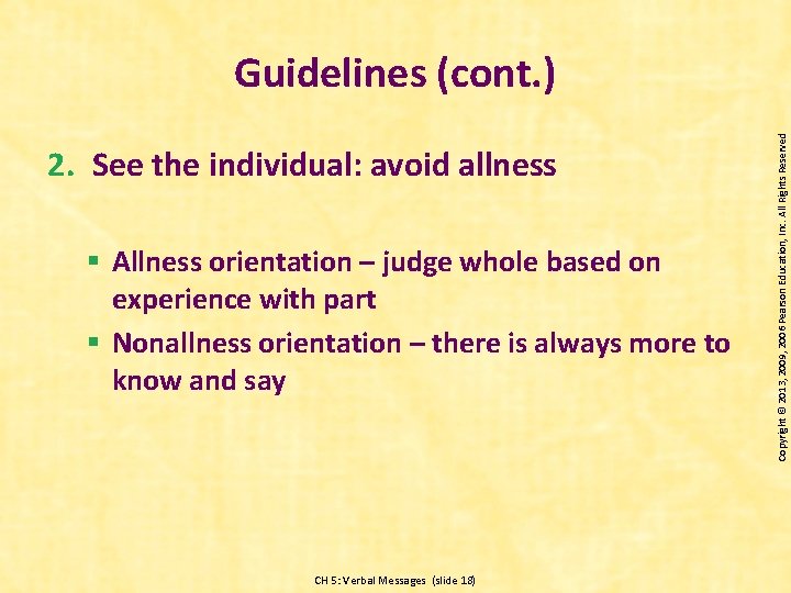 2. See the individual: avoid allness § Allness orientation – judge whole based on