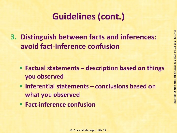 3. Distinguish between facts and inferences: avoid fact-inference confusion § Factual statements – description