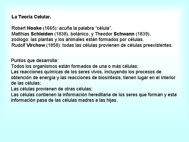 La Teoría Celular. Robert Hooke (1665): acuña la palabra “célula”. Matthias Schleiden (1838), botánico,