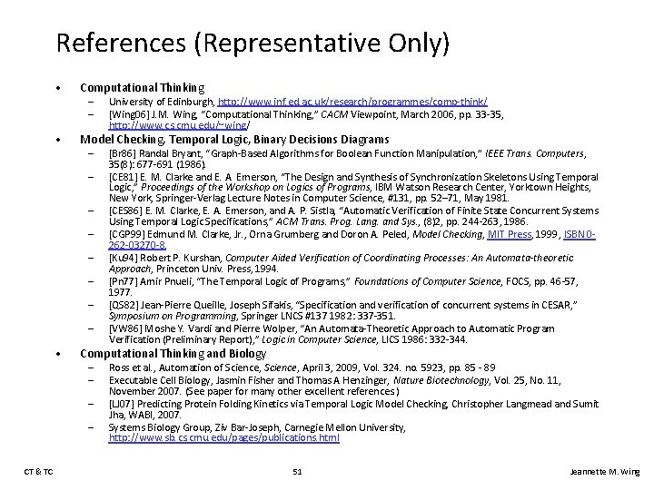 References (Representative Only) • Computational Thinking • Model Checking, Temporal Logic, Binary Decisions Diagrams