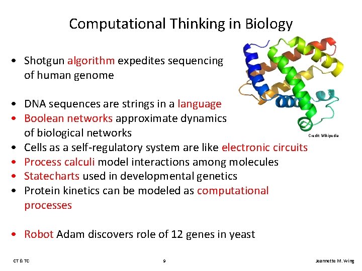 Computational Thinking in Biology • Shotgun algorithm expedites sequencing of human genome • DNA