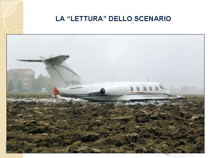 LA “LETTURA” DELLO SCENARIO 