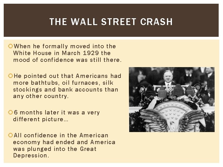 THE WALL STREET CRASH When he formally moved into the White House in March