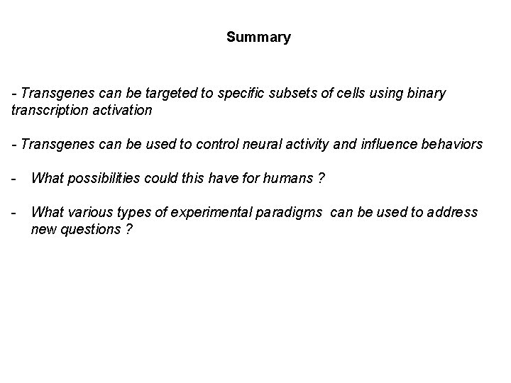 Summary - Transgenes can be targeted to specific subsets of cells using binary transcription