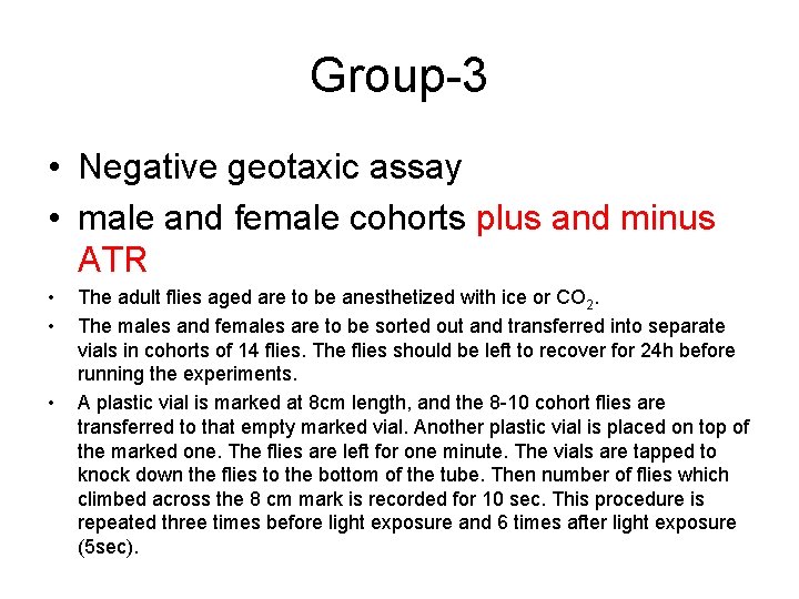 Group-3 • Negative geotaxic assay • male and female cohorts plus and minus ATR