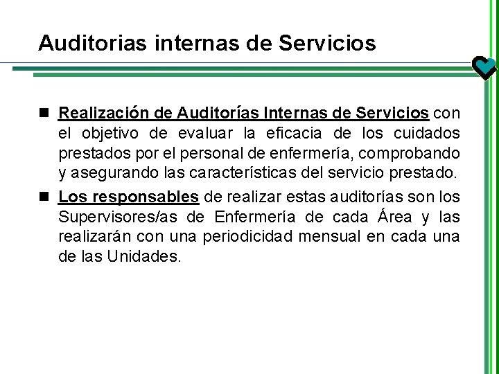 Auditorias internas de Servicios n Realización de Auditorías Internas de Servicios con el objetivo Auditorias internas de Servicios n Realización de Auditorías Internas de Servicios con el objetivo