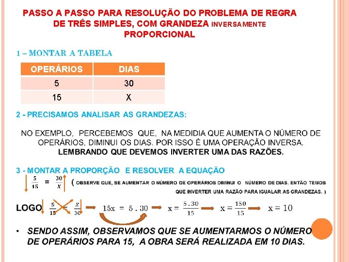 PASSO A PASSO PARA RESOLUÇÃO DO PROBLEMA DE REGRA DE TRÊS SIMPLES, COM GRANDEZA