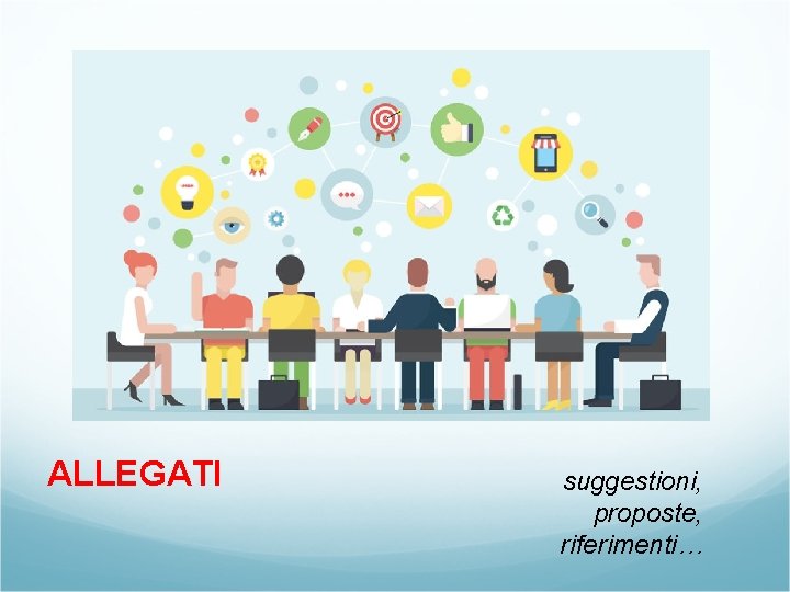 ALLEGATI suggestioni, proposte, riferimenti… ALLEGATI suggestioni, proposte, riferimenti…