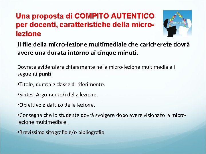 Una proposta di COMPITO AUTENTICO per docenti, caratteristiche della microlezione Il file della micro-lezione Una proposta di COMPITO AUTENTICO per docenti, caratteristiche della microlezione Il file della micro-lezione