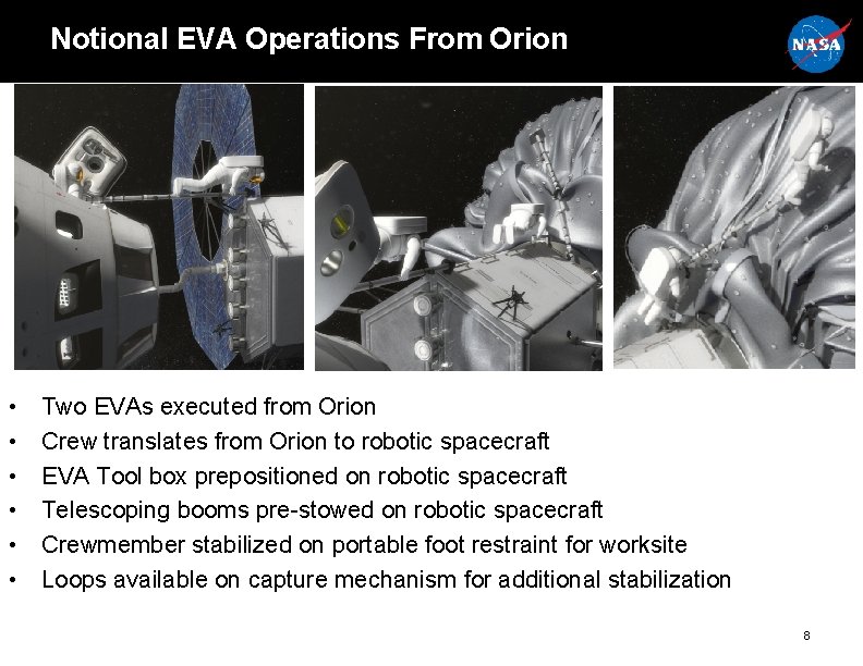 Notional EVA Operations From Orion • • • Two EVAs executed from Orion Crew