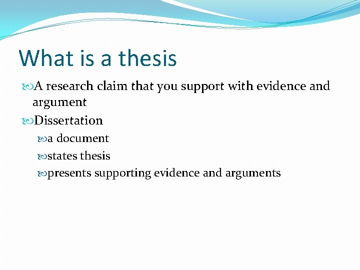 What is a thesis A research claim that you support with evidence and argument