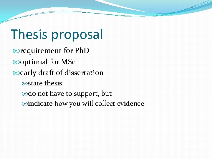 Thesis proposal requirement for Ph. D optional for MSc early draft of dissertation state