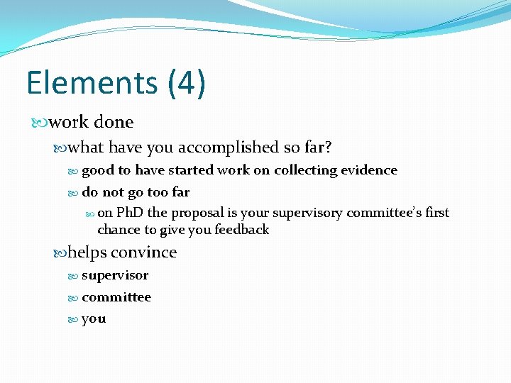 Elements (4) work done what have you accomplished so far? good to have started